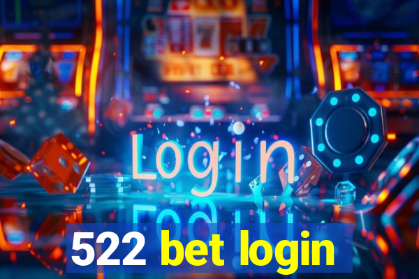 522 bet login